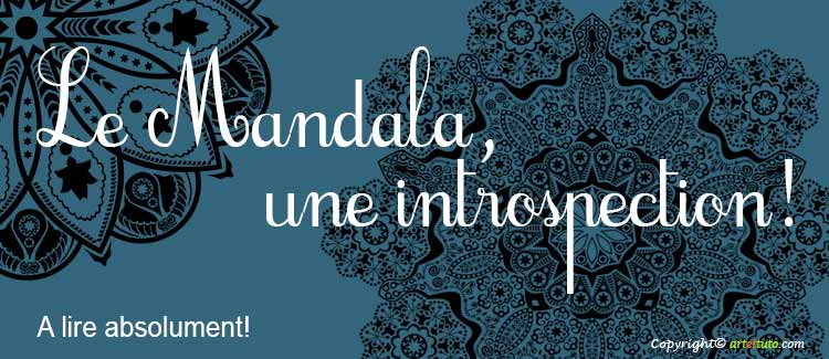 Le Mandala, une introspection!