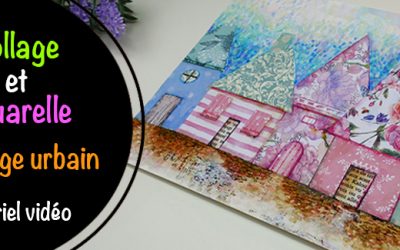 Collage et aquarelle – Paysage urbain – De coquettes maisons